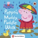 Peppa Pig: Peppa's Muddy Puddle Walk (Save the Children) - Book