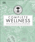Neal's Yard Remedies Complete Wellness : Enjoy Long-lasting Health and Wellbeing with over 800 Natural Remedies - eBook
