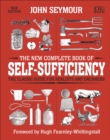 The New Complete Book of Self-Sufficiency : The Classic Guide for Realists and Dreamers - eBook