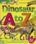Dinosaur A to Z : An Amazing Alphabetical Dinosaur Parade - eBook
