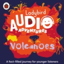 Volcanoes: Ladybird Audio Adventures - eAudiobook