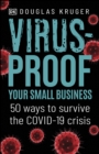 Virus-proof Your Small Business : 50 ways to survive the Covid-19 crisis - eBook