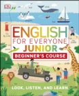 English for Everyone Junior Beginner's Course : Look, Listen and Learn - eBook