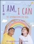 I Am, I Can : 365 affirmations for kids - eBook