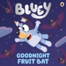 Bluey: Goodnight Fruit Bat - Book