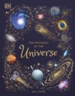 The Mysteries of the Universe : Discover the best-kept secrets of space - eBook