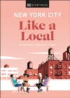 New York City Like a Local : By the people who call it home - Book