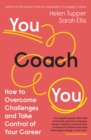 You Coach You : How to Overcome Challenges and Take Control of Your Career - Book