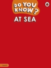 Do You Know? Level 2 - At Sea - Book
