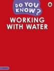 Do You Know? Level 3 - Working With Water - Book