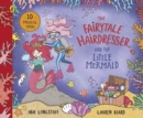The Fairytale Hairdresser and the Little Mermaid : New Edition - Book