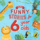 Puffin Funny Stories for 6 Year Olds - eAudiobook