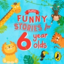 Puffin Funny Stories for 6 Year Olds - Book