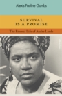 Survival is a Promise : The Eternal Life of Audre Lorde - Book