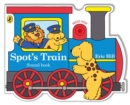 Spot's Train : A shaped board book with sound for babies and toddlers - Book