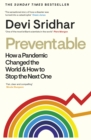 Preventable : How a Pandemic Changed the World & How to Stop the Next One - Book