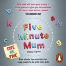 Five Minute Mum: Give Me Five : Five minute, easy, fun games for busy people to do with little kids - eAudiobook