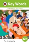 Key Words with Peter and Jane Level 12c - The Street Party - Book