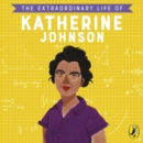 The Extraordinary Life of Katherine Johnson - eAudiobook