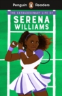 Penguin Readers Level 1: The Extraordinary Life Of Serena Williams (ELT Graded Reader) - eBook