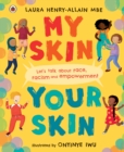 My Skin, Your Skin : Let's talk about race, racism and empowerment - Book