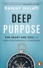 Deep Purpose : The Heart and Soul of High-Performance Companies - eBook