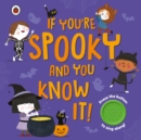 If You're Spooky and You Know It : A Halloween sound button book - Book