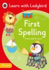 First Spelling: A Learn with Ladybird Activity Book 5-7 years : Ideal for home learning (KS1) - Book