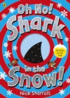 Oh No! Shark in the Snow! - Book
