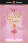 Penguin Readers Level 2: Ballet Shoes (ELT Graded Reader) - Book