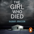 The Girl Who Died : The chilling Sunday Times Crime Book of the Year 2021 - eAudiobook
