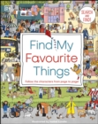 Find My Favourite Things : Search and find! Follow the characters from page to page! - eBook