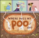 Where Does My Poo Go? - eBook