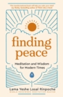 Finding Peace : Meditation and Wisdom for Modern Times - eBook