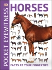 Pocket Eyewitness Horses : Facts at Your Fingertips - eBook