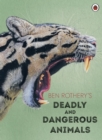 Ben Rothery's Deadly and Dangerous Animals - eBook