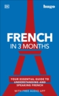 French in 3 Months with Free Audio App : Your Essential Guide to Understanding and Speaking French - Book