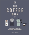 The Coffee Book : Barista Tips * Recipes * Beans from Around the World - eBook