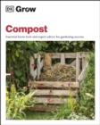 Grow Compost : Essential Know-how and Expert Advice for Gardening Success - eBook
