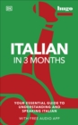 Italian in 3 Months with Free Audio App : Your Essential Guide to Understanding and Speaking Italian - Book