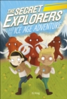 The Secret Explorers and the Ice Age Adventure - Book