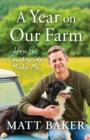 A Year on Our Farm : How the Countryside Made Me - Book