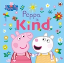 Peppa Pig: Peppa Is Kind - eBook