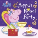 Peppa Pig: Peppa's Royal Party - Book