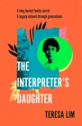 The Interpreter's Daughter : A remarkable true story of feminist defiance in 19th Century Singapore - Book