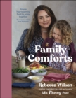 Family Comforts : Simple, Heartwarming Food to Enjoy Together - From the Bestselling Author of What Mummy Makes - eBook