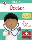 Busy Day: Doctor : An action play book - Book