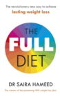 The Full Diet : The revolutionary guide to ditching ultra-processed foods and achieving lasting health - Book