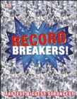 Record Breakers! : More than 500 Fantastic Feats - eBook