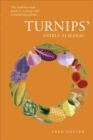 Turnips' Edible Almanac : The Week-by-week Guide to Cooking with Seasonal Ingredients - Book